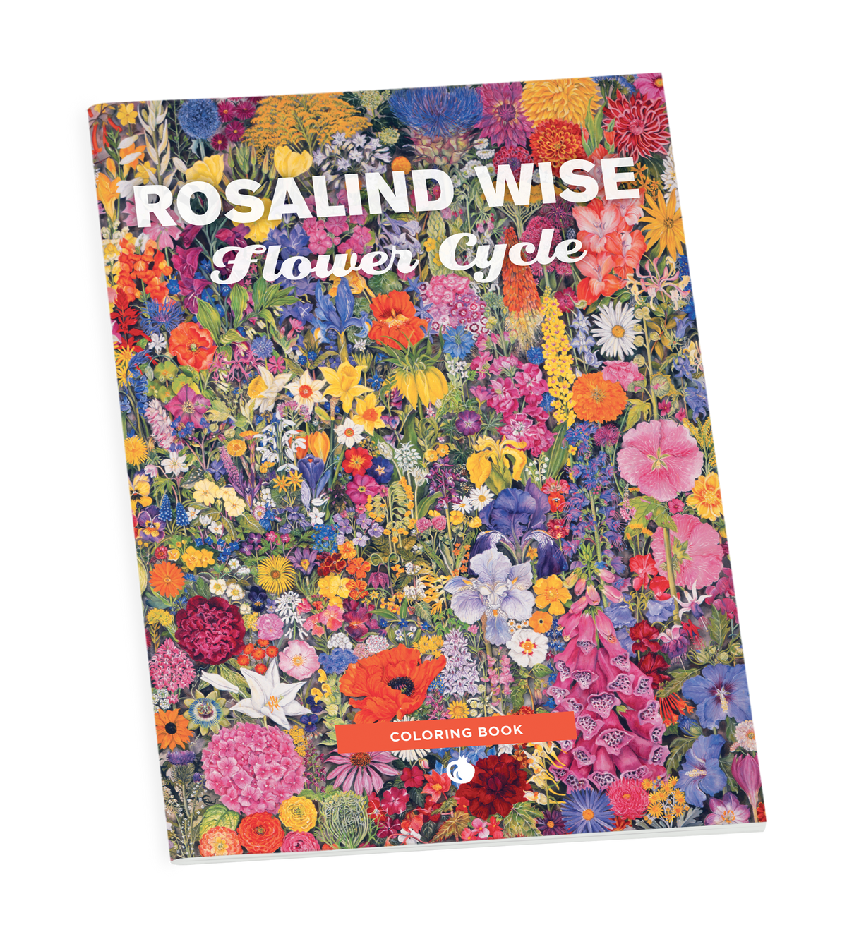 Rosalind Wise : Livre de coloriage Cycle des fleurs