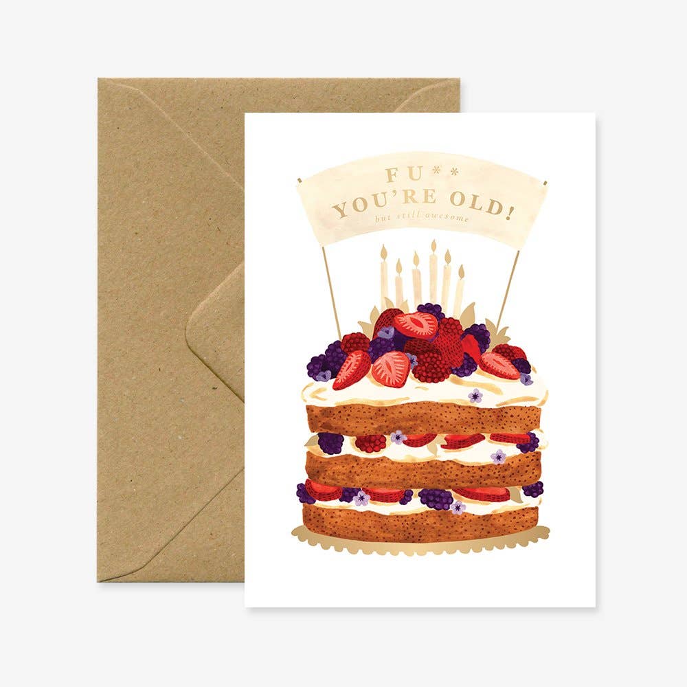 Putain, t'es vieux ! - Carte d'anniversaire