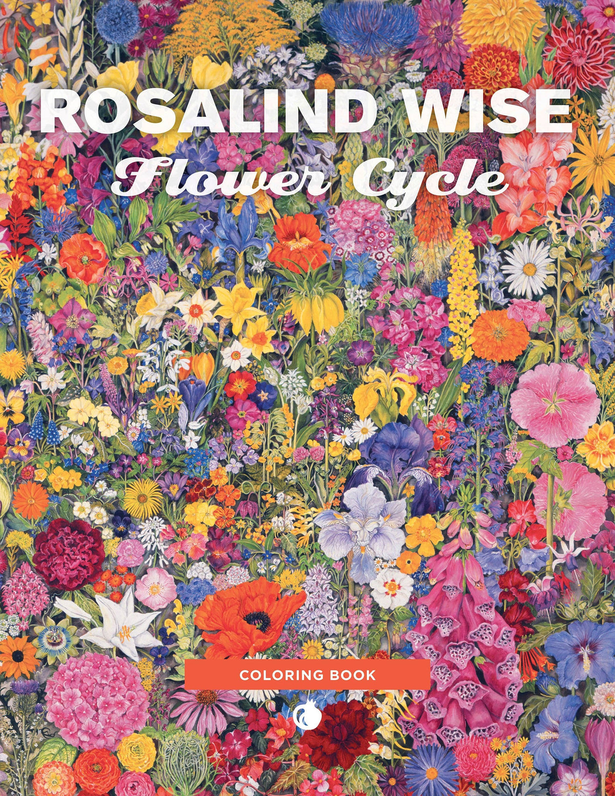 Rosalind Wise : Livre de coloriage Cycle des fleurs