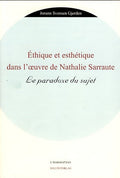 Ethique et esthétique dans l'oeuvre de Nathalie Sarraute