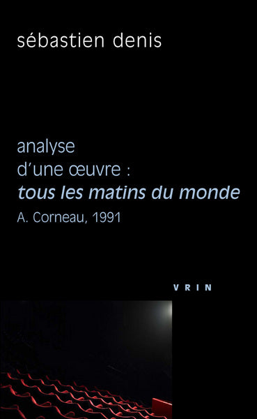 Tous les matins du monde (A. Corneau, 1991)