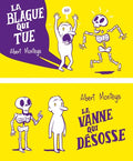 La blague qui tue / La vanne qui désosse