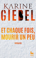 Et chaque fois mourir un peu - COLLECTOR - Livre 1 et 2