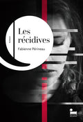 Les Récidives