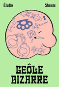 Geôle bizarre