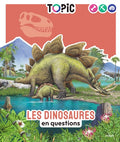 TOPIC - Les dinosaures en questions - Dès 7 ans