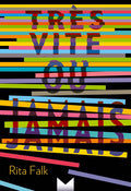 Très vite ou jamais