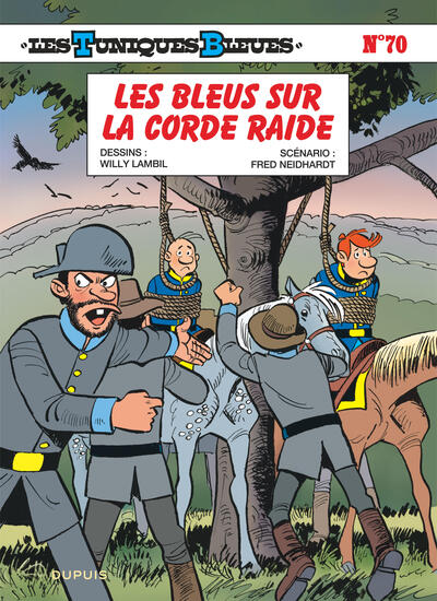Les Tuniques Bleues - Tome 70 - Les Bleus sur la corde raide
