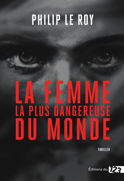 La Femme la plus dangereuse du monde