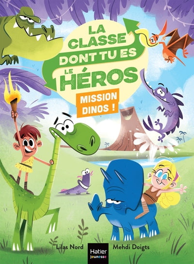 La classe dont tu es le héros - Mission dinos ! - CP/CE1 6/7 ans