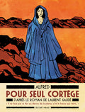 Pour seul cortège, d'après le roman de Laurent Gaudé