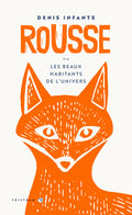 Rousse ou Les beaux habitants de l'univers