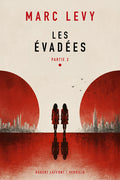 Les Evadées - Partie 2