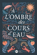 À l'ombre des cours d'eau