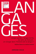 Langages n° 208 (4/2017) Langue parlée / langue écrite, du latin au français : un clivage dans l'his
