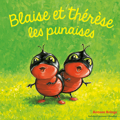 Blaise et Thérèse les punaises