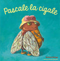Pascale la cigale