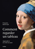 Comment regarder un tableau - Nouvelle édition augmentée