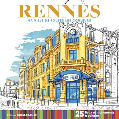 Rennes - Ma ville de toutes les couleurs