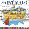 Saint-Malo - Ma ville de toutes les couleurs