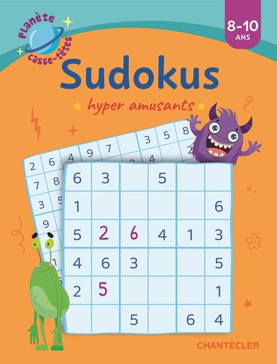 Planète casse-têtes : sudokus hyper amusants