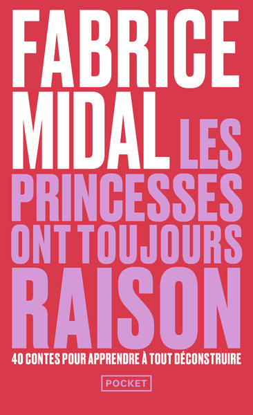 Les princesses ont toujours raison - La sagesse des contes et légendes pour déjouer les pièges d'aujourd'hui