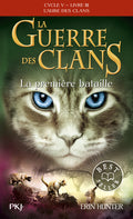 La guerre des clans - Cycle V : L'aube des clans - Tome 3 La première bataille -poche-