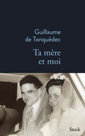 Ta mère et moi